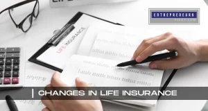 Changes in Life Insurance