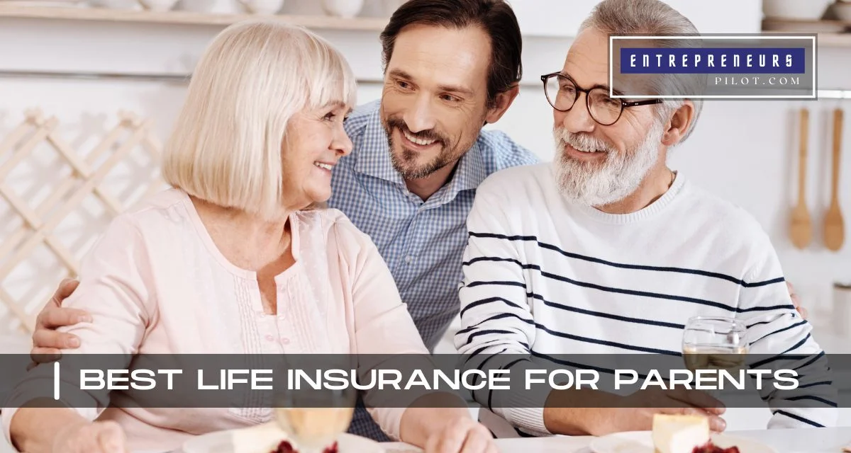 Best Life Insurance For Parents