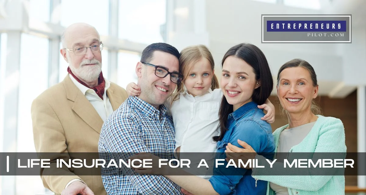 Life Insurance For A Family Member