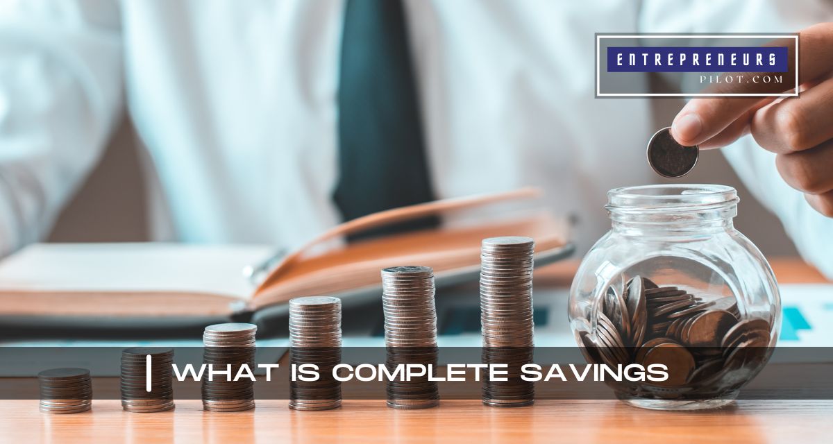 What Is Complete Savings