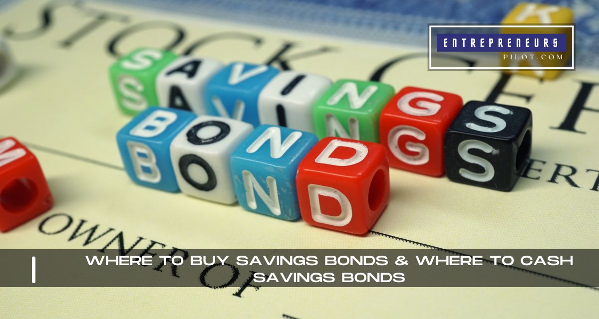 Where To Buy Savings Bonds and Where To Cash Savings Bonds