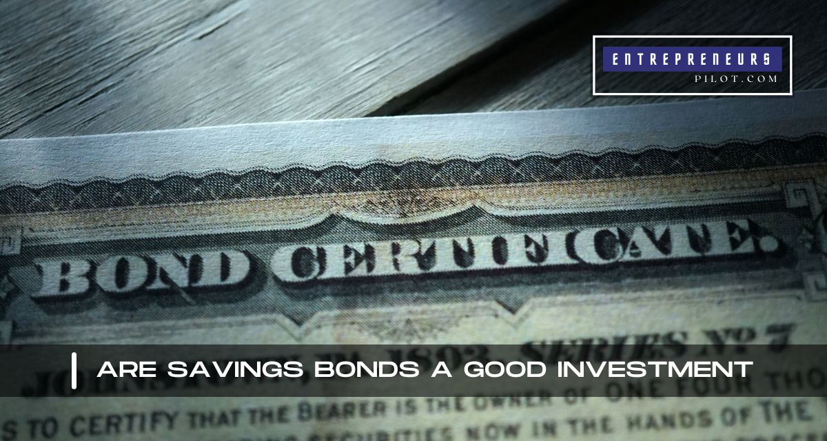 Are Savings Bonds A Good Investment