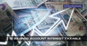 Is Savings Account Interest Taxable