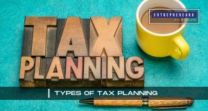 Types Of Tax Planning