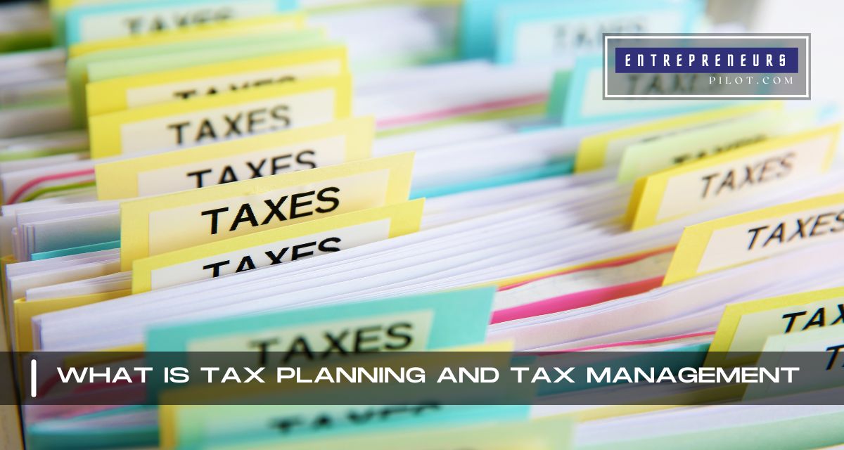 What Is Tax Planning And Tax Management