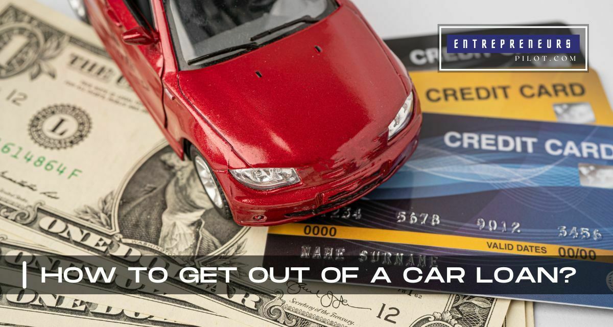 How To Get Out Of A Car Loan