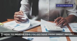 How To Remove Paid Collections From Credit Report