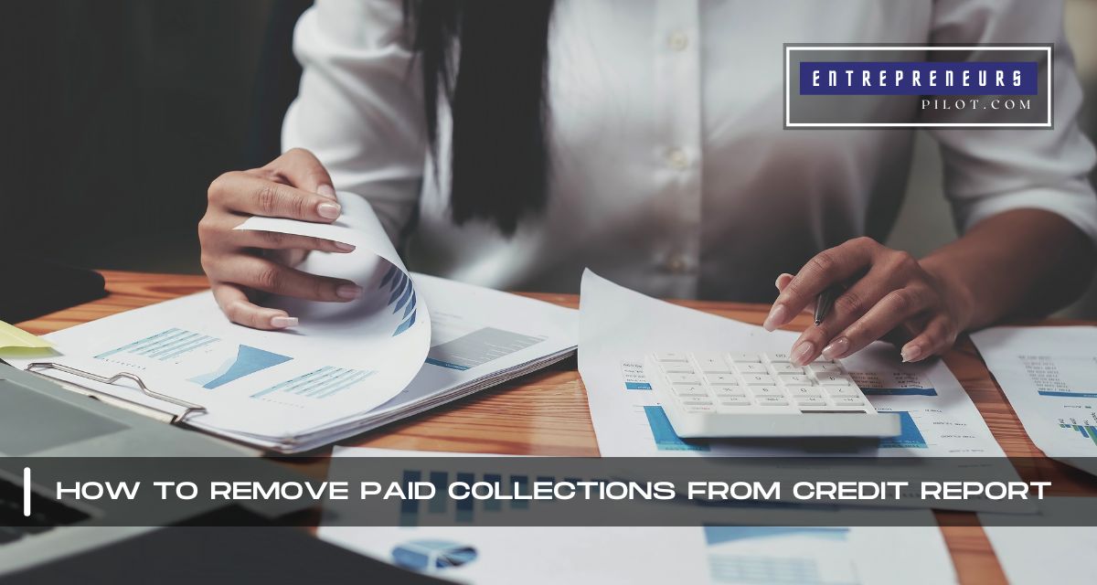 How To Remove Paid Collections From Credit Report