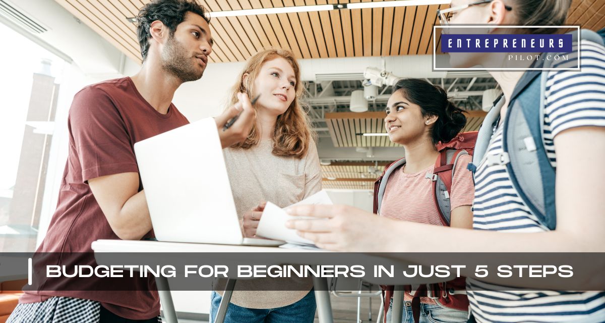 Budgeting For Beginners in Just 5 Steps