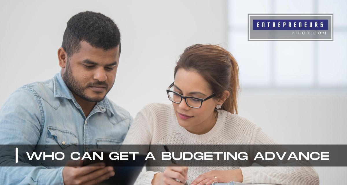Who Can Get A Budgeting Advance