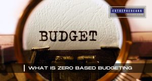 What Is Zero Based Budgeting