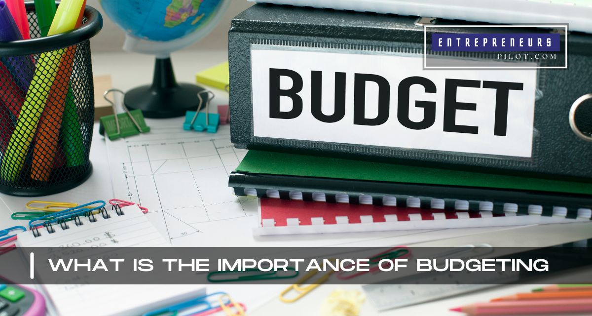 What Is The Importance Of Budgeting