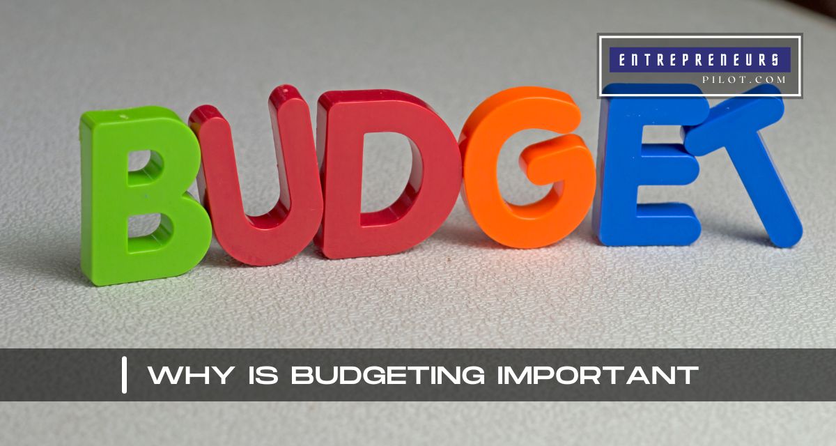 Why Is Budgeting Important