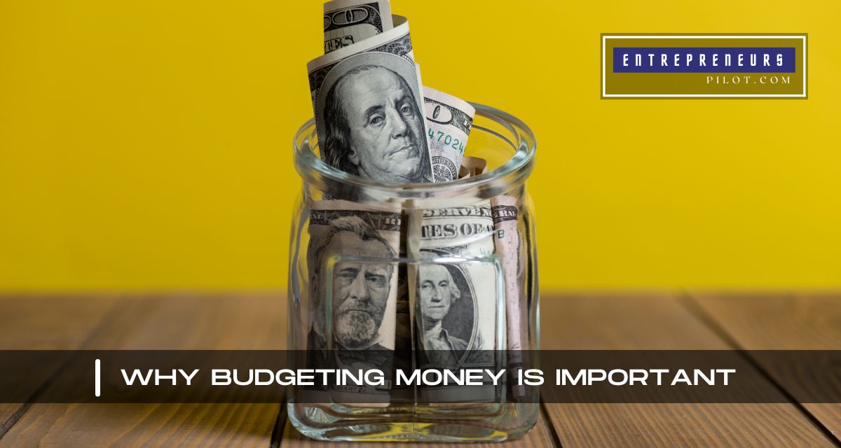 Why Budgeting Money Is Important