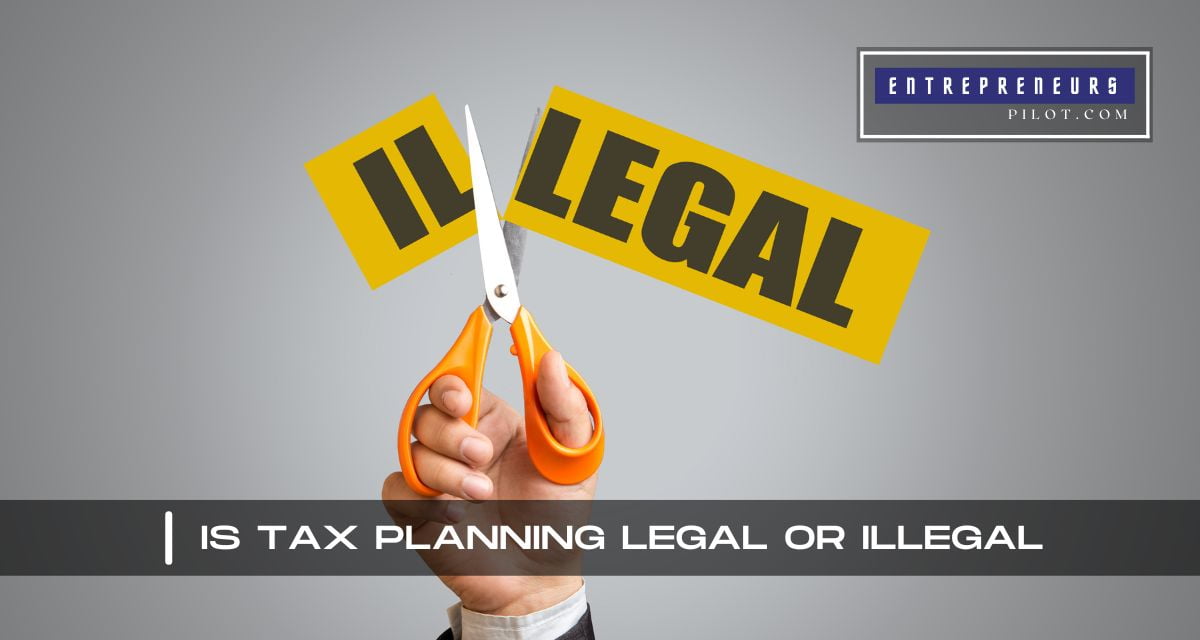 Is Tax Planning Legal Or Illegal