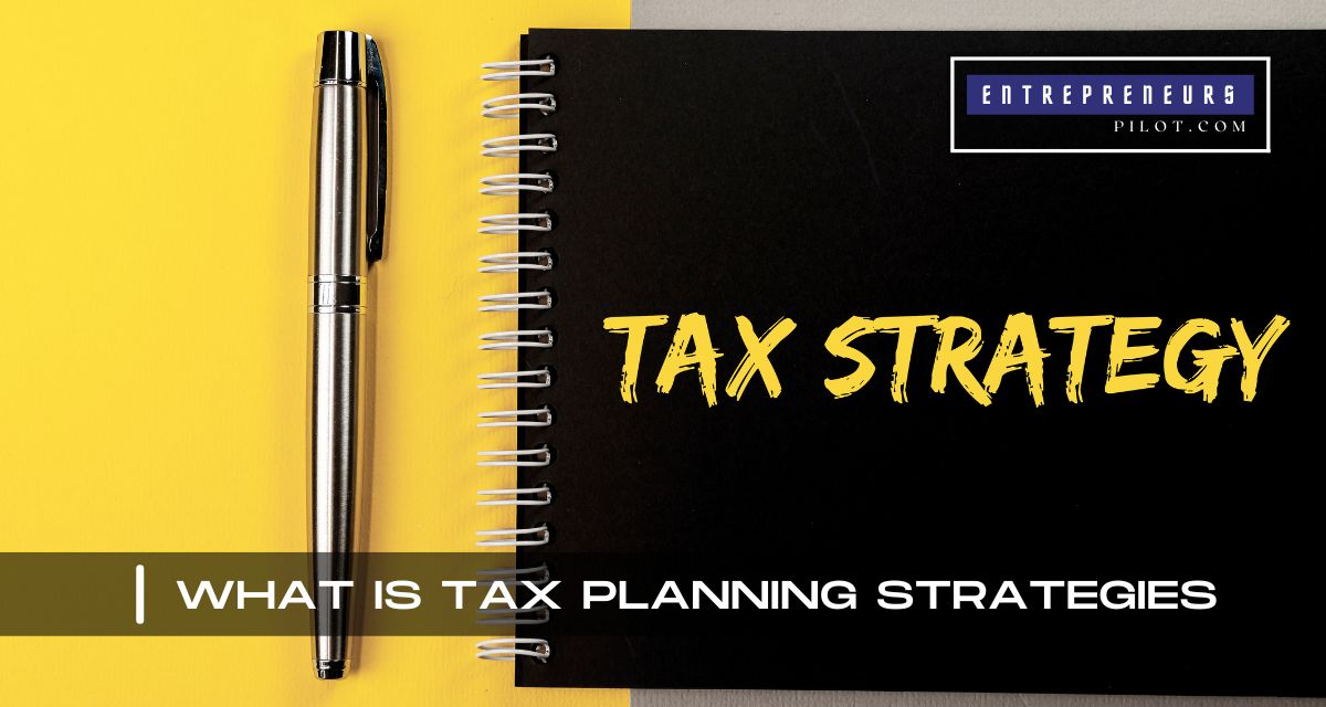 What Is Tax Planning Strategies
