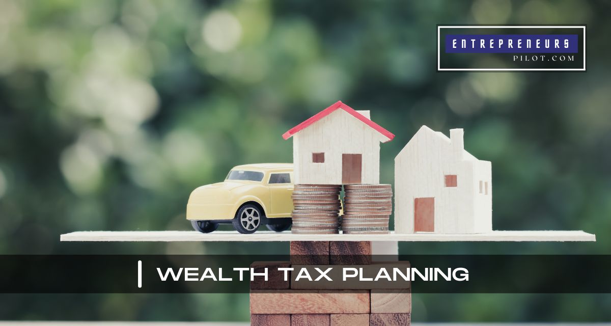 Wealth Tax Planning