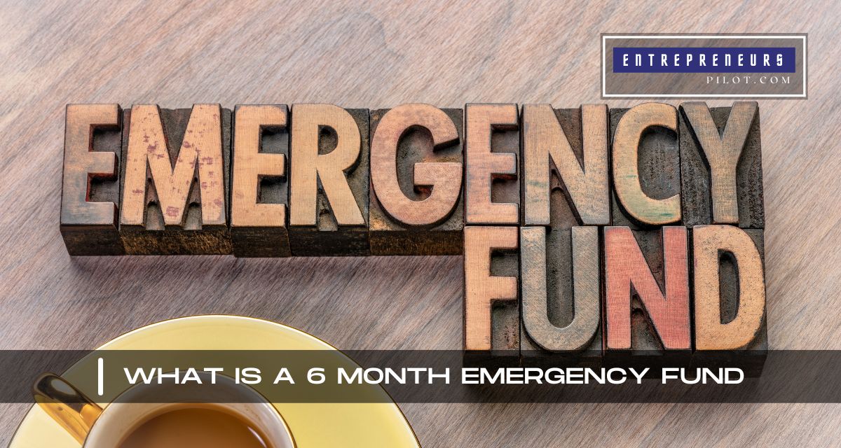 What Is A 6 Month Emergency Fund