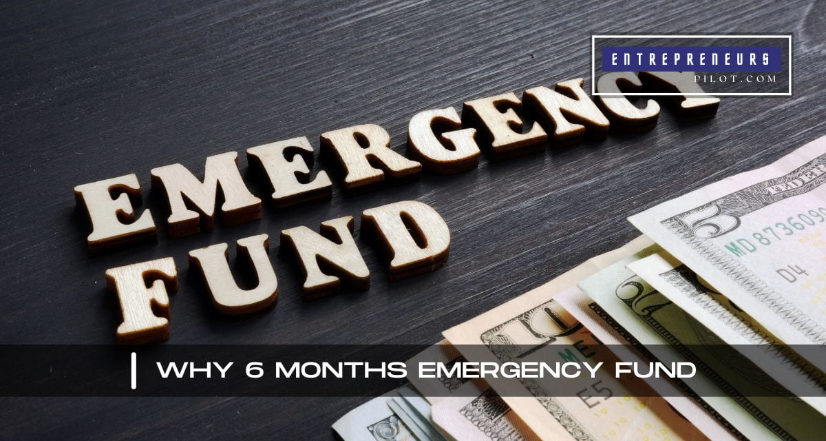 Why 6 Months Emergency Fund