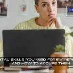 Top Digital Skills You Need for Entrepreneurship and How to Acquire Them