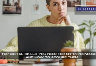 Top Digital Skills You Need for Entrepreneurship and How to Acquire Them