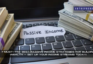 Best Passive Income Strategies For Building Wealth