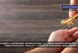 Using Inheritance For Long Term Financial Goals