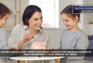 Long Term Financial Goals For Single Parents