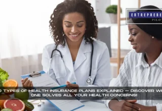 Types Of Health Insurance Plans Explained