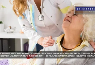 Does Senior Citizen Health Insurance Cover Alternative Medicine