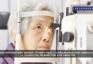 Senior Citizen Health Insurance For Vision Care
