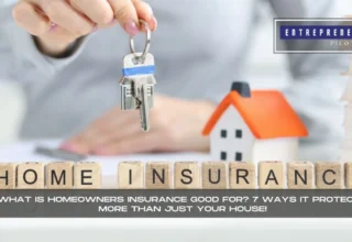 What Is Homeowners Insurance Good For