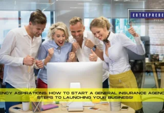 How To Start A General Insurance Agency